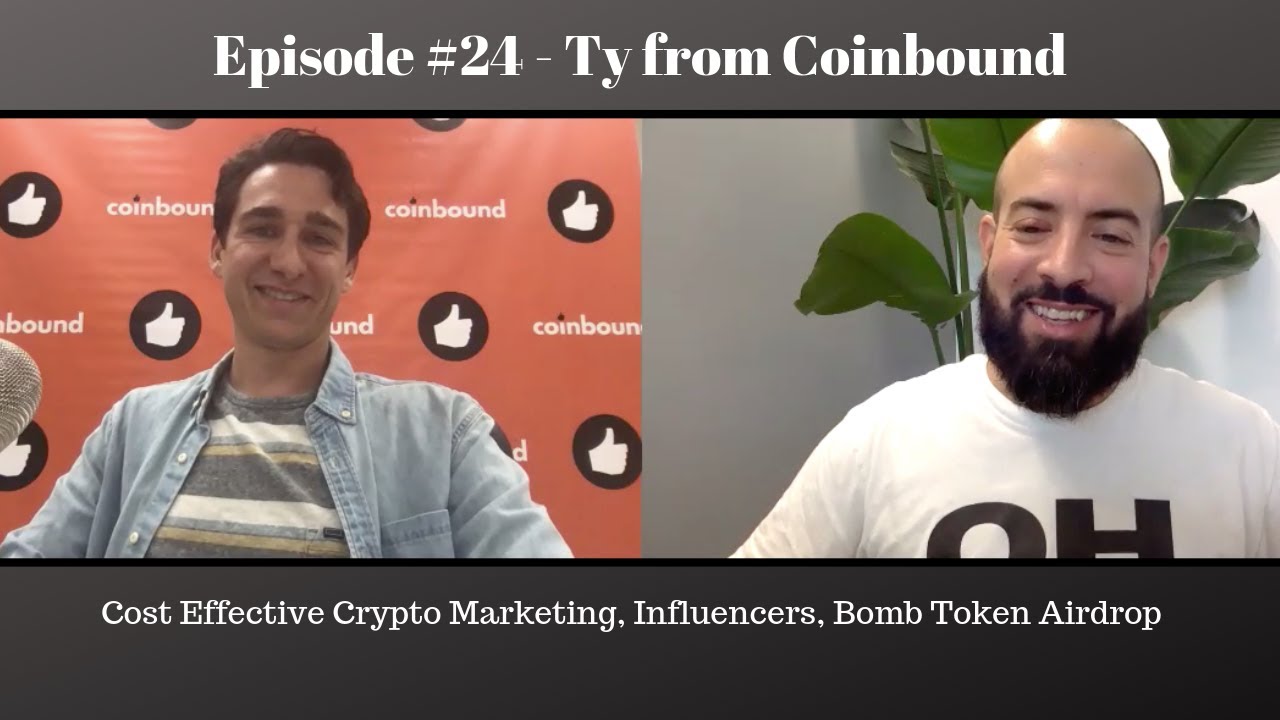 #24 - Ty from Coinbound discusses Cost Effective Crypto Marketing, Influencers, Bomb Token Airdrop